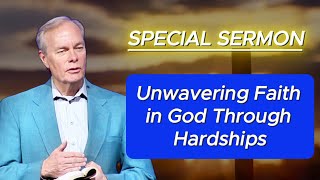 🅽🅴🆆 Andrew Wommack 2024 🕊️ IMPORTANT SERMON Unwavering Faith in God Through Hardships 🙏 MUST WATCH [upl. by Milan]