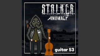 STALKER Anomaly guitar 53 [upl. by Elac]