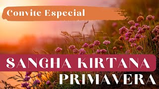 SANGHA KIRTANA  CONVITE ESPECIAL [upl. by Orran]