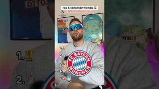 Top 5 VEREINSHYMNEN 🏆🔥 PART1 vereinshymne hymne ucl championsleague fcbayernmünchen [upl. by Elonore]