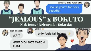 Bokuto is jealous BokuAka Haikyuu texts lyric prank [upl. by Lemuel293]