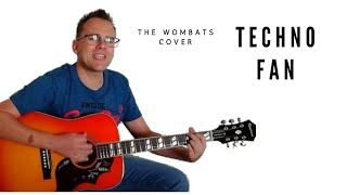 Techno Fan by The Wombats  Cover [upl. by Yadrahc]