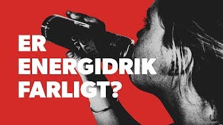 Hvad er farligt ved at drikke energidrik [upl. by Leryt]