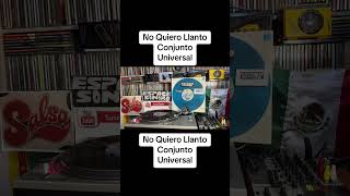 🔥Conjunto Universal  No Quiero Llanto🔥SALSA DURA🔥 salsa salsaenvinil [upl. by Ovid]