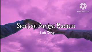 Suniyan Suniyan Raatan  Slowed and Reverb  Juss X  Teji Sandhu  New Punjabi Lofi Song [upl. by Layney]