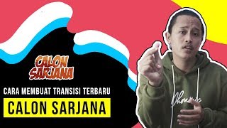 Cara Membuat TRANSISI Video Seperti CALON SARJANA Terbaru  Liquid [upl. by Anerom]