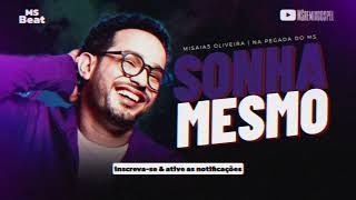 Misaias Oliveira • Sonha mesmo  Versão Arrocha Gospel 2024 💥 [upl. by Cristine]