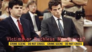 quotThe Menendez Brothers Victims or Ruthless Murderersquot [upl. by Aciretehs]