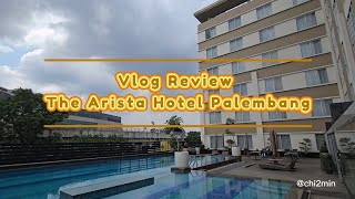 Vlog Review The Arista Hotel Palembang [upl. by Llerreg]