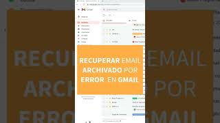 😱 RECUPERAR email ARCHIVADO por error en GMAIL shorts [upl. by Lundell]