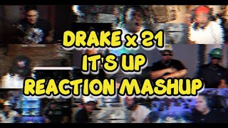 DRAKE  ITS UP ft 21 Savage  UNCUT REACTION MASHUP [upl. by Burk915]