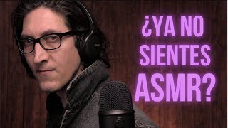 ASMR ⎜ ¿YA NO SIENTES ASMR [upl. by Bora]