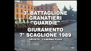 GIURAMENTO 7° SCAGLIONE 1989 3°BATTAGLIONE GRANATIERI GUARDIE ORVIETO CASERM PIAVE MAURIZIO ROCCHIO [upl. by Volnay]