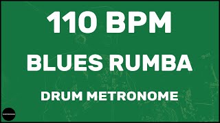 Blues Rumba  Drum Metronome Loop  110 BPM [upl. by Lucey353]