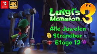 Luigis Mansion 3 Alle Juwelen ðŸ’Ž I Strandbar â˜ ï¸ I Etage 12 I Guide I Nintendo Switch 4K [upl. by Enyar]