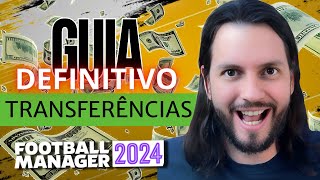 A arte das transferências no FM24  Guia Definitivo [upl. by Helga922]