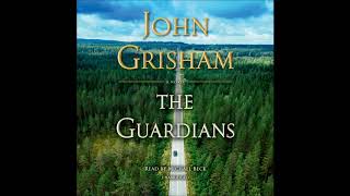 The Guardians by John Grisham Audiobook Excerpt [upl. by Wayland]