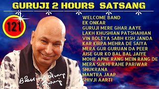 Two Hours GURU JI Satsang Playlist 121 🙏 Jai Guru Ji 🙏 Sukrana Guru Ji [upl. by Batish959]