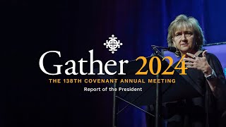 Gather 2024  Report of the President [upl. by Lahcim]