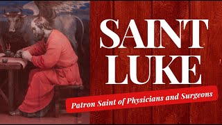 Novena to Saint Luke 9 Days to Healing Patron saint of physicians surgeons and artists October18 [upl. by Anaizit]