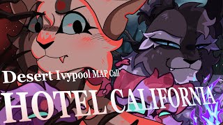 242 DONE ☀️ Hotel California  DesertThemed Ivypool MAP Call ☀️ [upl. by Tirza420]