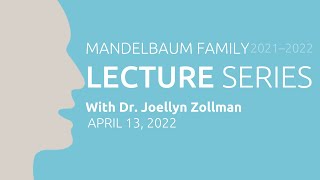 MANDELBAUM LECTURE SERIES with Dr Joellyn Zollman [upl. by Aillemac]