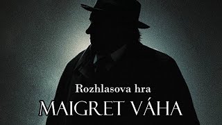 Maigret váha  Georges Simenon  Rozhlasová hra [upl. by Essilevi]