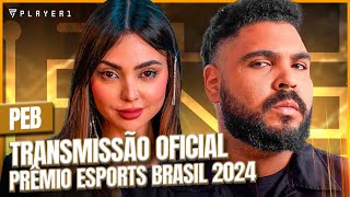 PRÊMIO ESPORTS BRASIL 2024  TRANSMISSÃO OFICIAL  Player1 [upl. by Rbma]