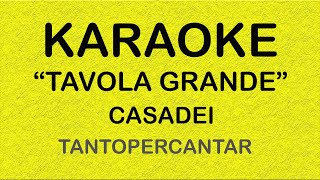 TAVOLA GRANDE Casadei KARAOKE [upl. by Tezil]