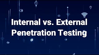 Internal VS External Penetration Testing What is the Difference [upl. by Varipapa800]