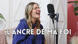 Lancre de ma foi Dan Luiten  Reprise par Karina Vallerand [upl. by Yllus460]