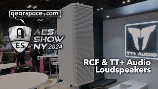 RCF and TT Audio Loudspeakers  Gearspace  AES NYC 2024 [upl. by Yreffeg594]