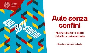 Aule senza confini i nuovi orizzonti della didattica universitaria  sessione del pomeriggio [upl. by Idahs966]