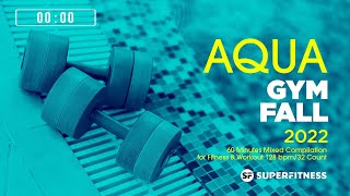 Aqua Gym Fall 2022 128 bpm32 Count 60 Minutes Mixed Compilation for Fitness amp Workout [upl. by Stalder359]