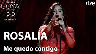 Rosalía canta Me quedo contigo  Goya 2019 [upl. by Hteazile]