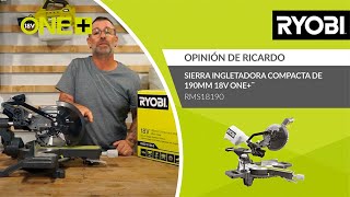 Sierra ingletadora compacta de 190mm 18V ONE™  Opinión de Ricardo  RYOBI® [upl. by Borgeson853]