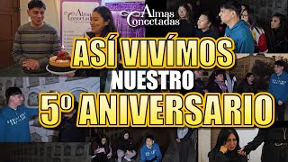 ¡Feliz 5to aniversario Almas Conectadas [upl. by Eelrak]