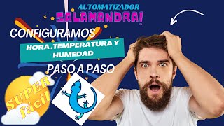 🔧 Tutorial de Configuración en Salamandra Hora Humedad y Temperatura 🔧 [upl. by Esened877]