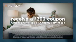 Receive A 300 Coupon With The Purchase Of A Premium Mattress At Ashley [upl. by Ahseral]