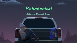 Robotanical LoFi  Relaxing Beats to Study and Chill [upl. by Dust206]