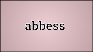 What Abbess Means [upl. by Fugere]