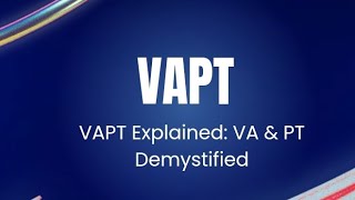 Understanding VAPT Vulnerability Assessment amp Penetration Testing Explained testing software ai [upl. by Ponton150]