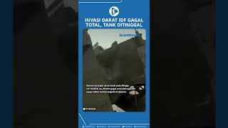 Invasi Darat Gagal Total Tentara IDF Kabur Tinggalkan Tank [upl. by Nosdivad649]