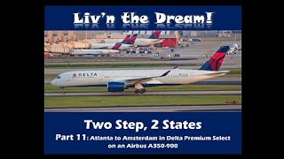 No 196 Trip Report Delta premium Select from Atlanta to Amsterdam onboard Delta Airbus A350900 [upl. by Nnel]