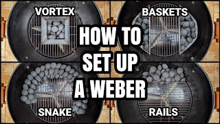 How to Set Up a Weber Kettle for Different Cooking Methods [upl. by Shaughn]