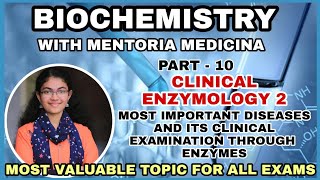 Biochemistry Malayalam Part  10  Clinical Enzymology 2  Diseases and examination through enzymes [upl. by Yvonne]