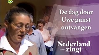 Nederland Zingt De dag door Uwe gunst ontvangen [upl. by Reiche495]