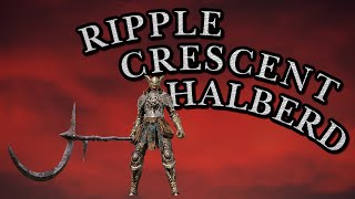 Elden Ring Ripple Crescent Halberd Weapon Showcase Ep7 [upl. by Blackmun]