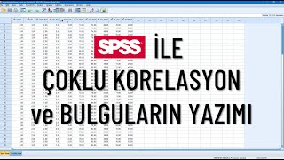 SPSS İle Çoklu Korelasyon Analizi ve Bulguların Yazımı  Baştan Sona Tüm Detayları İle [upl. by Kcirddot223]