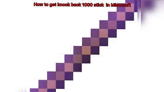 How to get knock back 1000 stick in Minecraft [upl. by Hahsi]